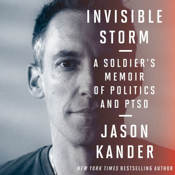 Invisible Storm: A Soldier's Memoir of Politics and PTSD