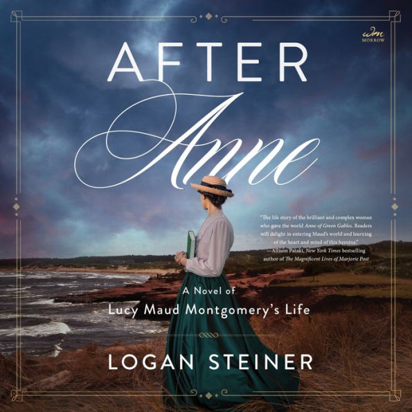 After Anne: A Novel of Lucy Maud Montgomery's Life