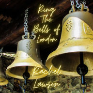 Ring The Bells of London
