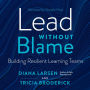 Lead Without Blame: Building Resilient Learning Teams