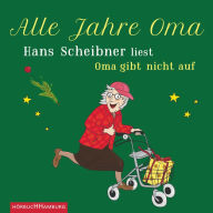 Alle Jahre Oma: Hans Scheibner liest 