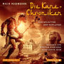 Die Kane-Chroniken 3: Der Schatten der Schlange (Abridged)