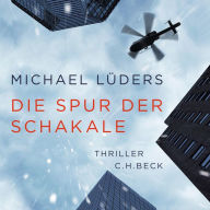 Die Spur der Schakale: Thriller