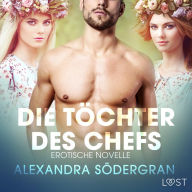 Die Töchter des Chefs: Erotische Novelle