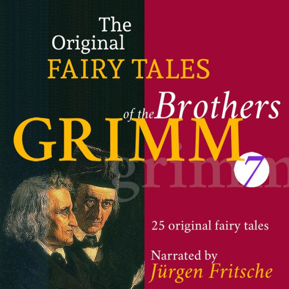 The Original Fairy Tales of the Brothers Grimm: 25 Original Fairy Tales