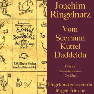 Vom Seemann Kuttel Daddeldu: Über 100 Gedichte und Geschichten