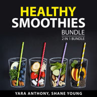 Healthy Smoothies Bundle, 2 in 1 Bundle