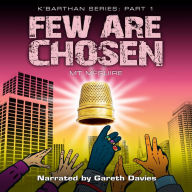 Few Are Chosen: A humorous dystopian sci fi novel