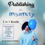 Publishing Is Insanity: Understanding the Risks of Self-Publishing Audiobooks and E-Books