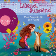 Eine Freundin für den Fuchs - Liliane Susewind, Band 14 (Ungekürzt)