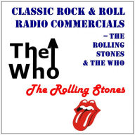 Classic Rock & Rock Radio Commercials - The Rolling Stones & The Who