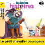 Le petit chevalier courageux