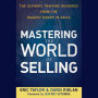Mastering the World of Selling: The Ultimate Training Resource from the Biggest Names in Sales