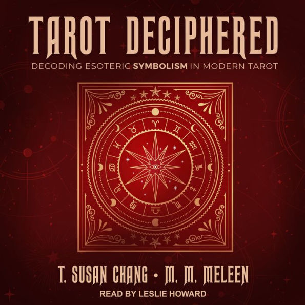 Tarot Deciphered: Decoding Esoteric Symbolism in Modern Tarot