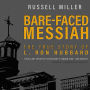 Bare-Faced Messiah: The True Story of L. Ron Hubbard