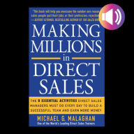 Making Millions in Direct Sales: The 8 Essential Activities Direct Sales Managers Must Do Every Day to Build a Successful Team and Ea (Abridged)