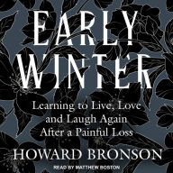 Early Winter: Learning to Live, Love and Laugh Again After a Painful Loss