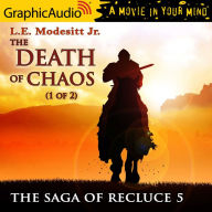The Death of Chaos, 1 of 2: Dramatized Adaptation