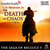 The Death of Chaos, 2 of 2: Dramatized Adaptation