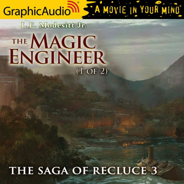 The Magic Engineer, 1 of 2: Dramatized Adaptation