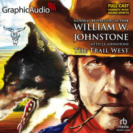 The Trail West: Dramatized Adaptation