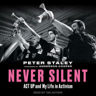 Never Silent: ACT UP and My Life in Activism