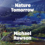 The Nature of Tomorrow: A History of the Environmental Future