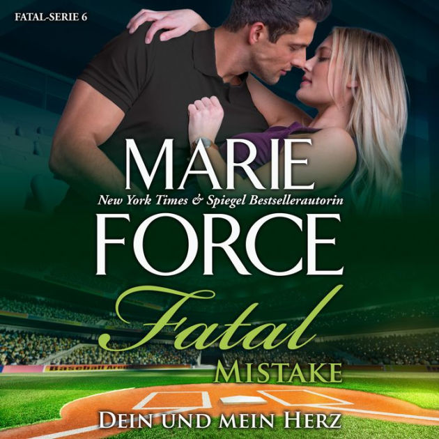 Fatal Mistake - Dein und mein Herz by Marie Force, Chris Trautmann ...