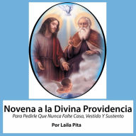 Novena a la Divina Peovidencia Para Pedirle Que Nunca Falte Casa, Vestido Y Sustento