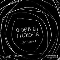 O Deus da filosofia: Deus existe? (Abridged)