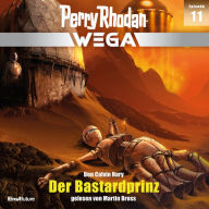 Perry Rhodan Wega Episode 11: Der Bastardprinz (Abridged)