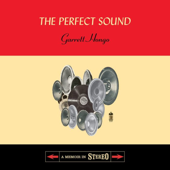 The Perfect Sound: A Memoir in Stereo