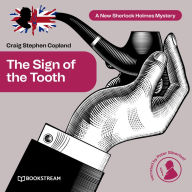 Sign of the Tooth, The - A New Sherlock Holmes Mystery, Episode 2 (Unabridged)