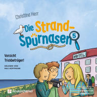 Vorsicht Trickbetrüger! - Die Strandspürnasen, Band 5 (ungekürzt)