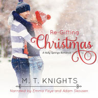 Re-Gifting Christmas: A Holly Springs Romance