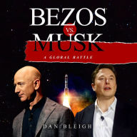 BEZOS vs. MUSK: A GLOBAL BATTLE