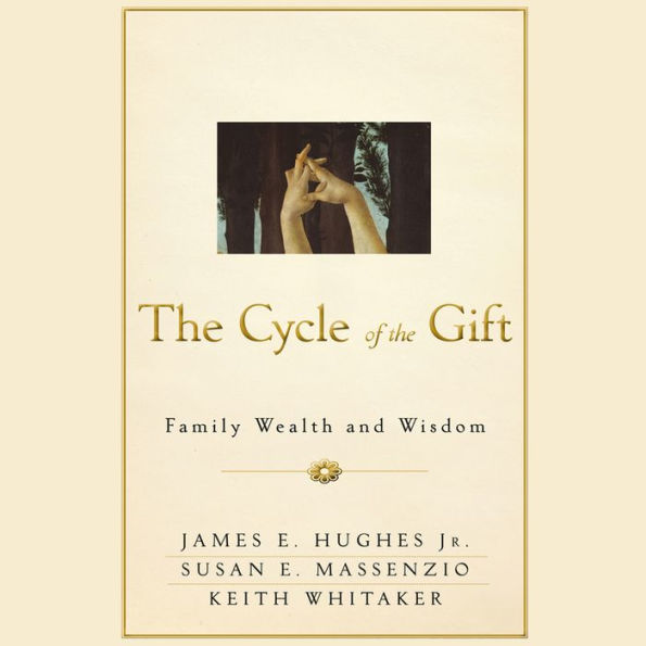 The Cycle of the Gift: Family Wealth and Wisdom