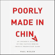 Poorly Made in China: An Insider's Account of the Tactics Behind China's Production Game