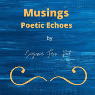 Musings Poetic Echoes