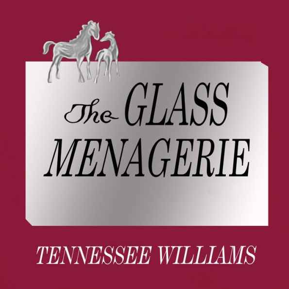 The Glass Menagerie