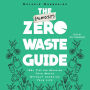 The (Almost) Zero-Waste Guide: 100+ Tips for Reducing Your Waste Without Changing Your Life