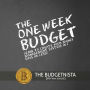 The One Week Budget: Learn to Create Your Money Management System in 7 Days or Less!