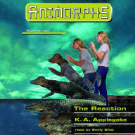 The Reaction (Animorphs Series #12)