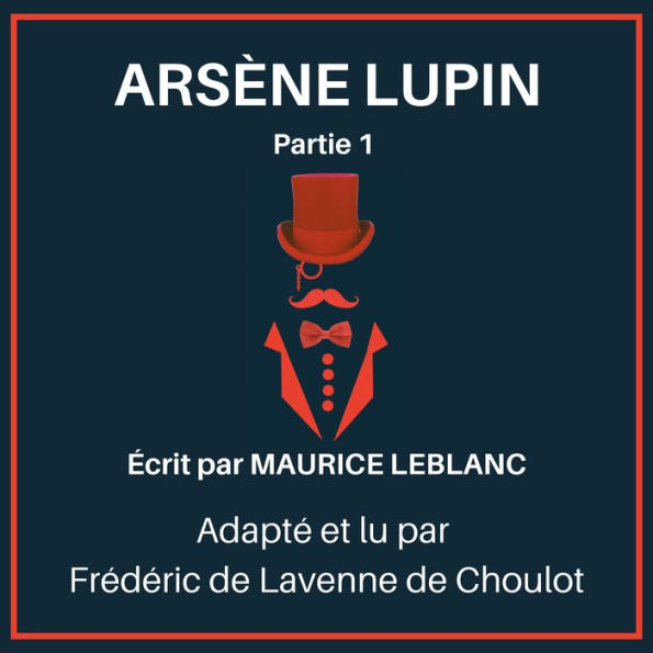 Arsène Lupin - Partie 1: Adapted for French learners - In useful French words for conversation - French Intermediate