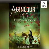 Agincourt 1415: Field of Blood