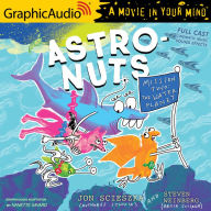 AstroNuts Mission Two: The Water Planet: AstroNuts 2: Dramatized Adaptation