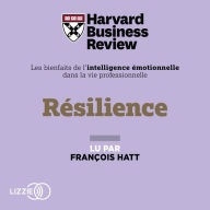 Résilience: Les Bienfaits de l'intelligence émotionnelle dans la vie professionnelle