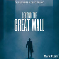 I.Q Trilogy, The - Book 1 - Beyond The Great Wall: The Rich Get Richer