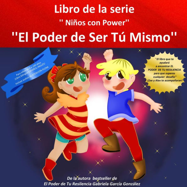 El Poder De Ser Tu Mismo: “El libro que te ayudará a encontrar el PODER DE TU RESILIENCIA para que superes cualquier desafío” ¡Zoe y Alex te acompañarán!