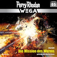 Perry Rhodan Wega Episode 05: Die Mission des Wurms (Abridged)